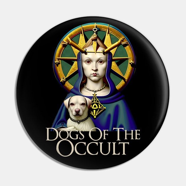 Dogs of the Occult II Pin by chilangopride