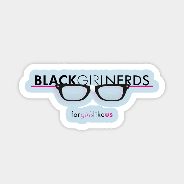 Black Girl Nerds - For Girls Like US Magnet by BlackGirlNerds