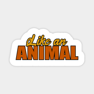 like and animal! (front&back) Magnet