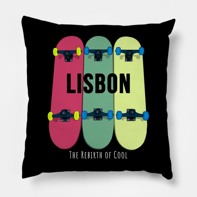 Lisbon The Rebirth of Cool Skateboarding Skate Pillow by DiegoCarvalho