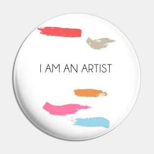 I AM AN ARTIST Pin