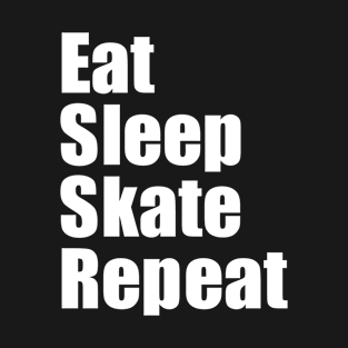 Eat Sleep Skate Repeat T-Shirt