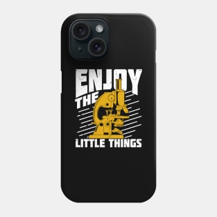 Enjoy The Little Things Microbiologist Gift Phone Case