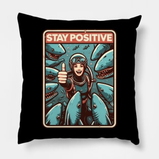 Stay positive be happy Pillow