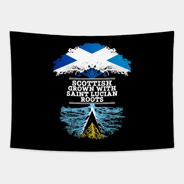 Scottish Grown With Saint Lucian Roots - Gift for Saint Lucian With Roots From Saint Lucia Tapestry by Country Flags