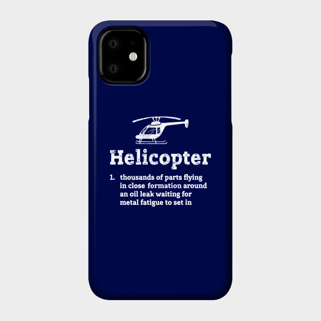Funny Helicopter Pilot Definition Distressed Gift Idea - Helicopter Definition - Phone Case | TeePublic Funny Helicopter Pilot Definition Distressed Gift Idea - Helicopter Definition - Phone Case | TeePublic
