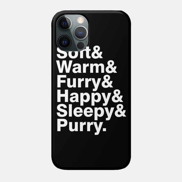 Soft Kitty - Kitty - Phone Case