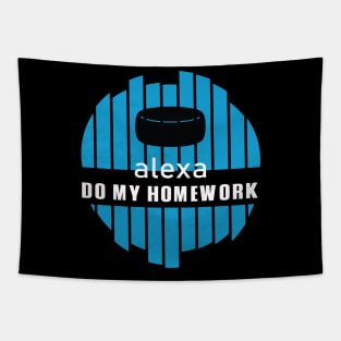 Alexa Do My Homework Funny and Comic Tapestry