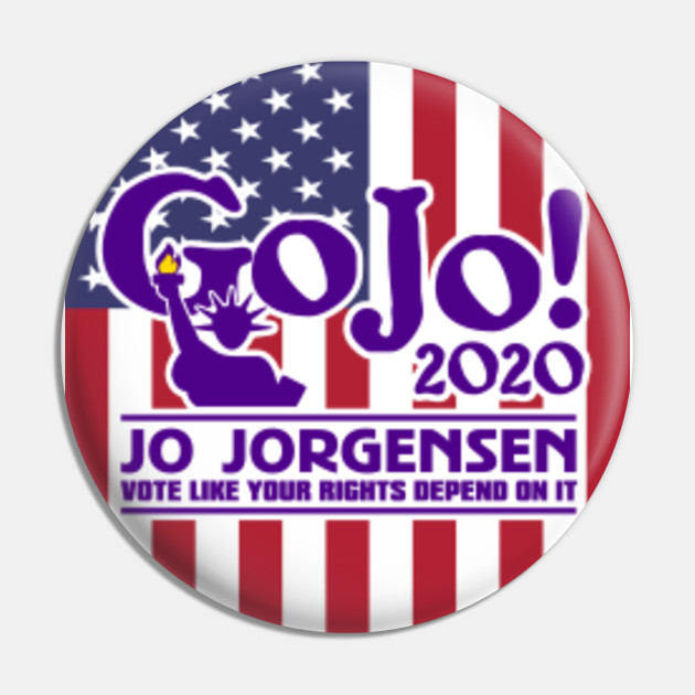 Jo Jorgensen 2020 Vote Like Your Rights Depend On It Jo Jorgensen Pin Teepublic