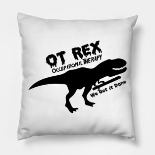 T-Rex Occupational Therapy Funny Gift For OT Pillow