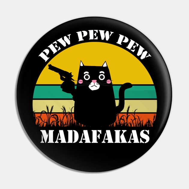 Pew Pew Pew Madafakas Cat Pin by FunnyStylesShop