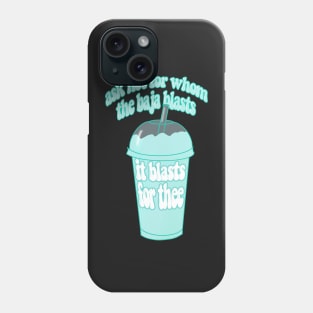 It blasts for thee Phone Case