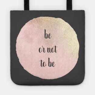 be or not to be Tote