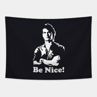 Roadhouse Dalton's - Be Nice Tapestry