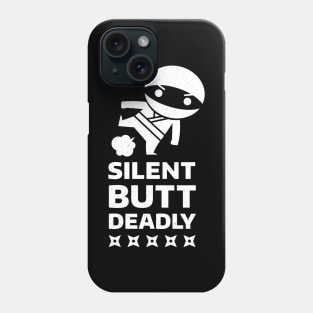 Silent Butt Deadly: Nok Su Kow Edition Phone Case