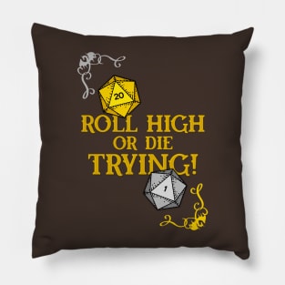 Roll High or Die Trying Pillow