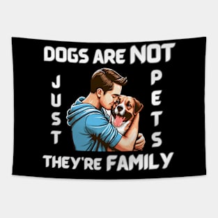 DOGS ARE NOT JUST PETS, THEY’RE FAMILY – white pattern Tapestry