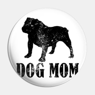 Bulldog Dog Mom Pin