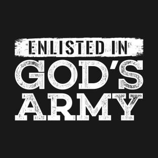 Enlisted in Gods Army T-Shirt