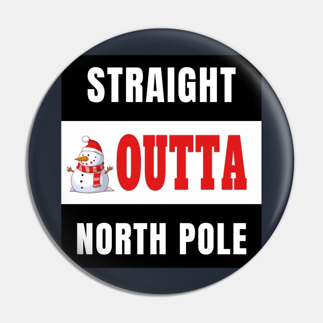 Straight Outta North Pole Cute Funny Cartoon Snowman Gift Pin by klimentina