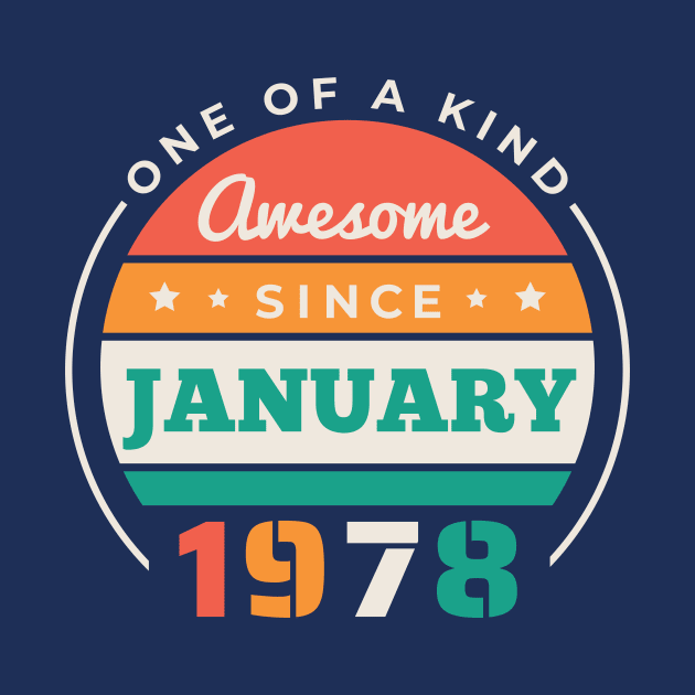 Retro Awesome Since January 1978 Birthday Vintage Bday 1978 by Now Boarding