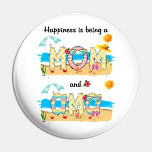 Happiness Is Being A Mom And Ama Summer Beach Happy Mother's Day Pin