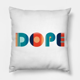 Dope typography - Dope sticker - Dope shirt - Dope gift - DOPE - dope phone case Pillow