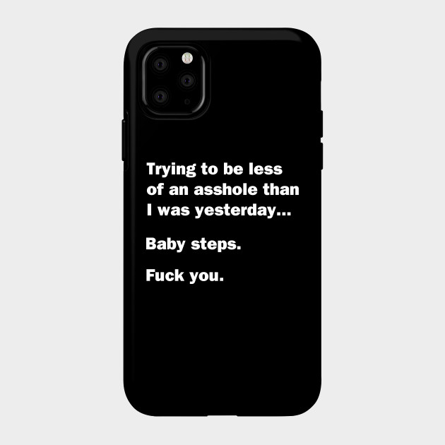 Baby Steps Sarcasm Phone Case Teepublic Baby Steps Sarcasm Phone Case Teepublic