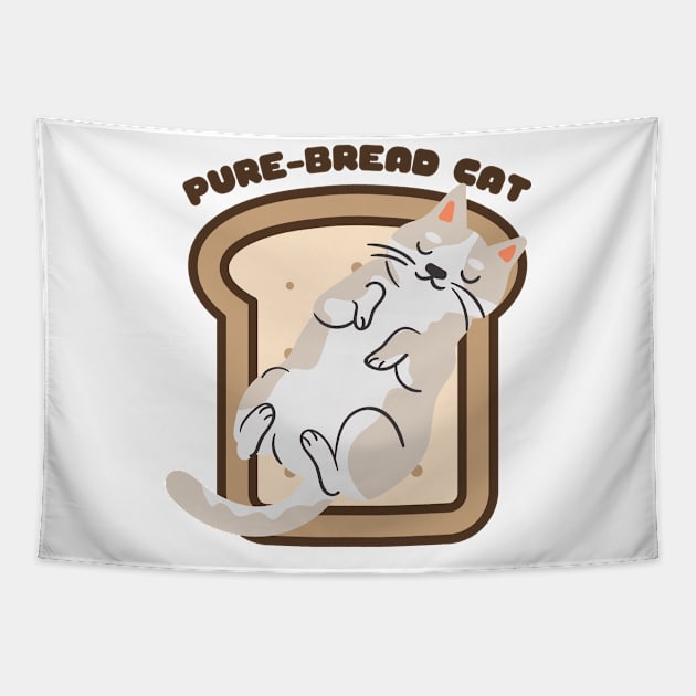 Pure-Bread Cat Purebred Feline Perfect Gift for Cat Owners and Cat Lovers Cat on a Piece of Toast Tapestry by nathalieaynie