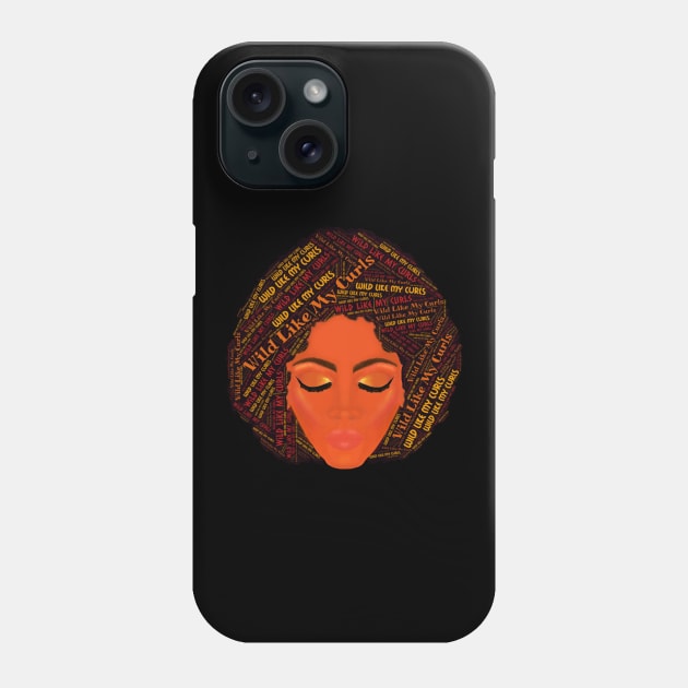 Wild Like My Curls Curly Afro (Black Background) Phone Case by Art By LM Designs 