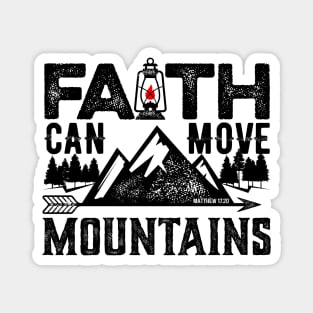 Faith can move mountains. Magnet