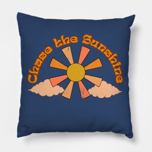 chase the sunshine Pillow