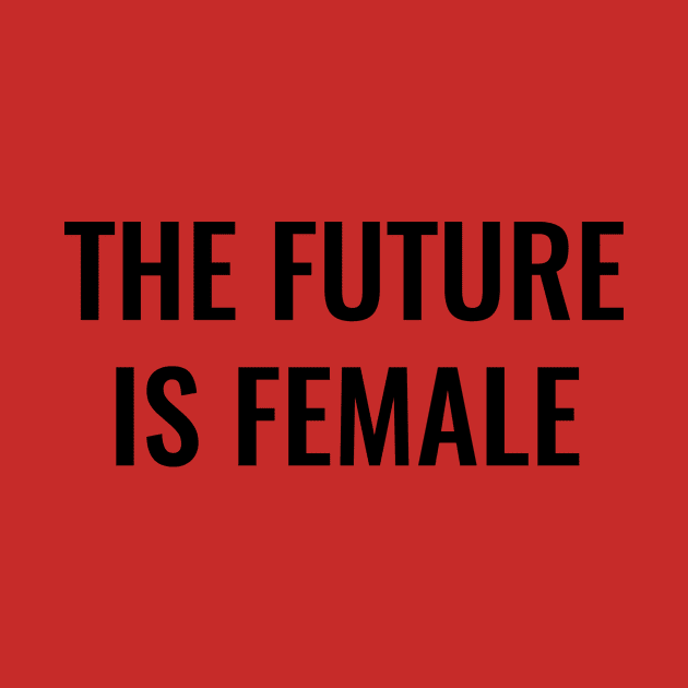 The Future is Female by Dotty42