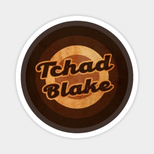 tchad blake Magnet