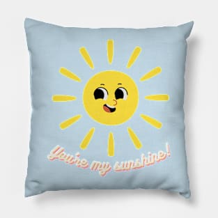 You're My Sunshine! - Happy Sunshine Pillow