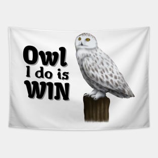 Owl I Do Is Win Tapestry