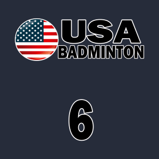 USA Badminton Number 6 T-shirt Design T-Shirt