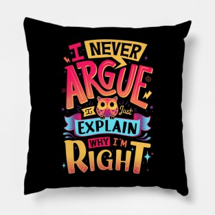 I Know I Am Right - Cute Owl Lettering Pillow