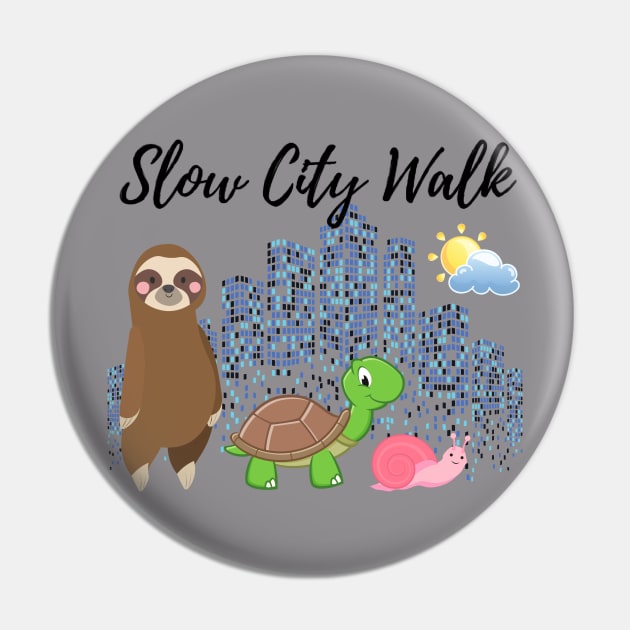 Slow  City Walk - gang of Sloth, Tortoise and Snail Pin by Tranquility