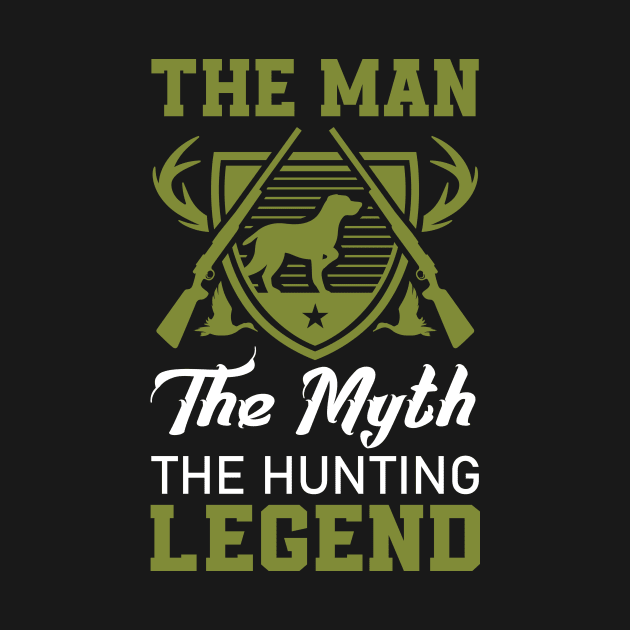 The Man The Myth The Hunting Legend Gift for Hunter by jodotodesign