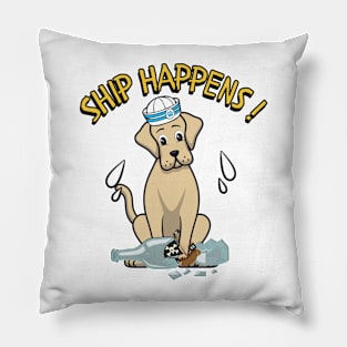 Ship Happens - Funny big dog Pillow