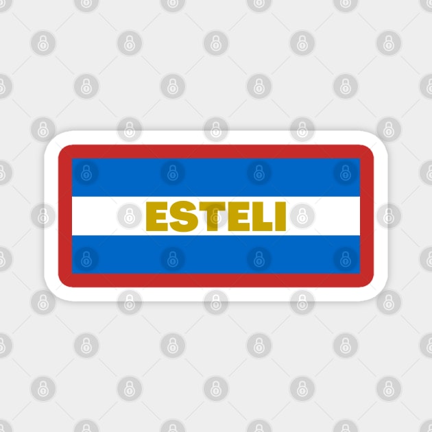 Esteli City in Nicaraguan Flag Colors Magnet by aybe7elf