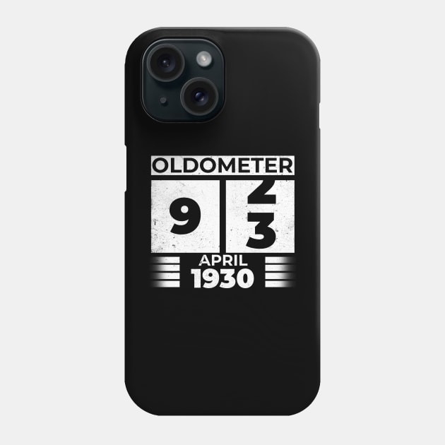 Oldometer 93 Years Old Born In April 1930 Phone Case by RomanDanielsArt