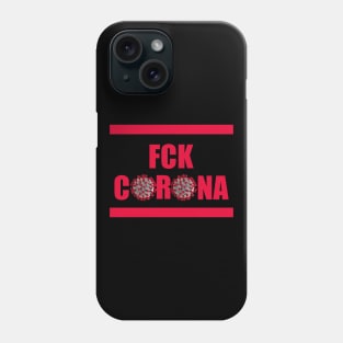 FCK CORONA Phone Case