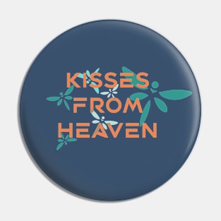 Kisses From Heaven Pin