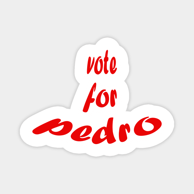 Vote for pedro Magnet by TEEKRID