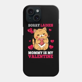 Sorry Ladies Mommy Is My Valentine Happy Valentines Day 2024 Phone Case