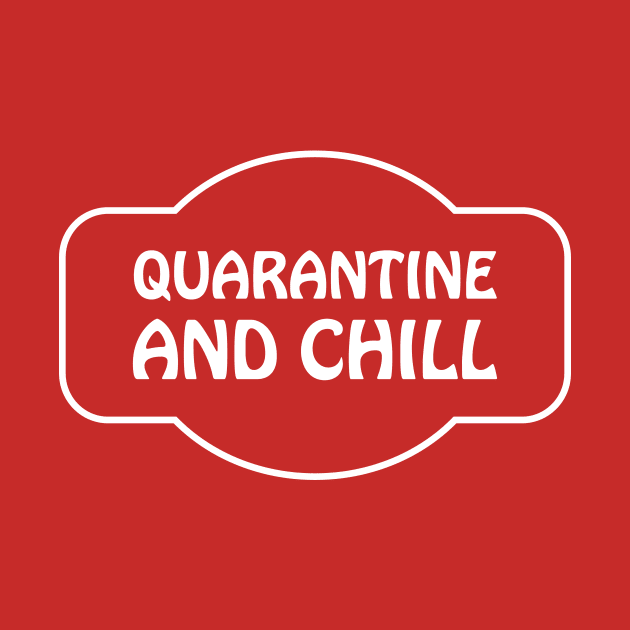Quarantine and Chill by JevLavigne