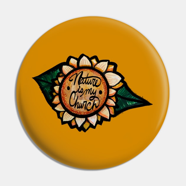 Nature is my church Pin by bubbsnugg