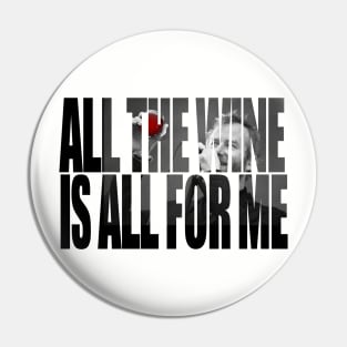 The National All The Wine Matt Pin